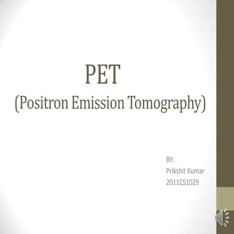 Positron Emission Tomography
