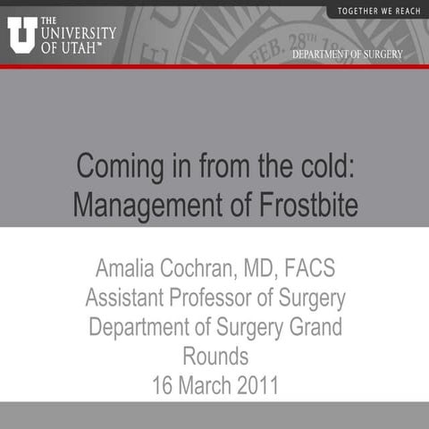 Frostbite Grand Rounds- 2011