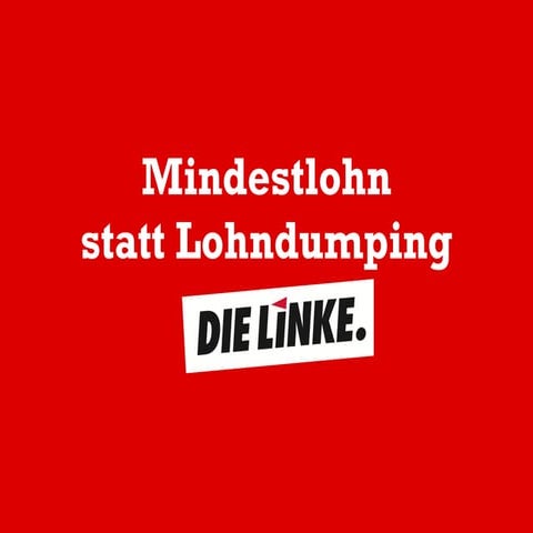 DIE LINKE. [Mindestlohn]