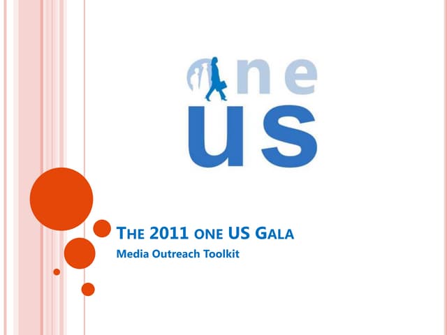 2011 one US Gala Media Outreach Too...