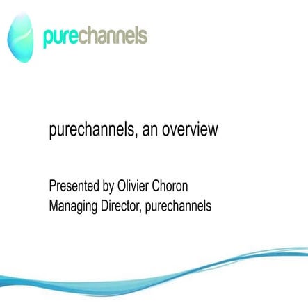 Purechannels - An Overview