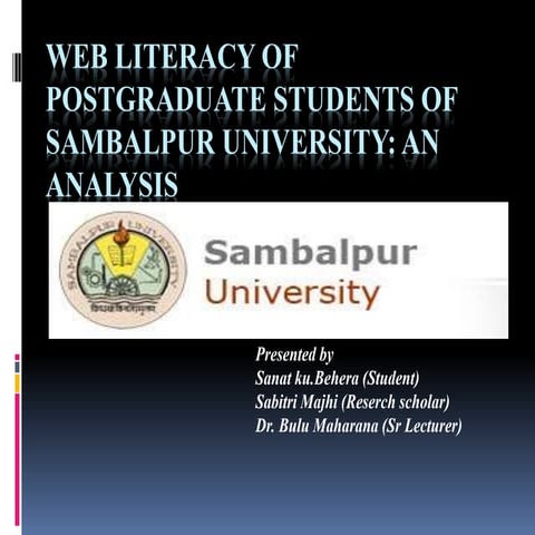 Web Literacy of Postgraduate students of Sambalpur University: An Analysis