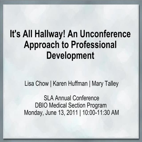 It's All Hallway! An Unconference Approach to Professional Development
