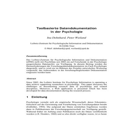 Dehnhard, I., Weiland, P. (2011, März). Toolbasierte Datendokumentation in der Psychologie (PDF) 12. Internationales Symposium für Informationswissenschaft, Universität Hildesheim.