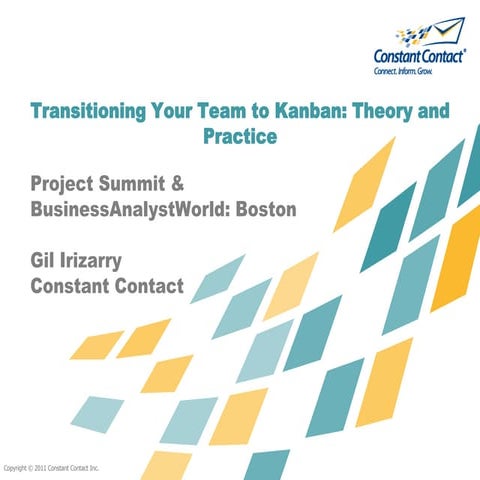 Transitioning to Kanban: Theory and Practice - Project Summit Boston 2011