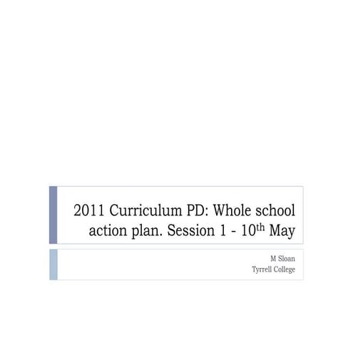 2011 Whole School Action Plan Curriculum PD Presentation