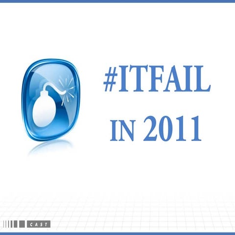 2011 App Failures  - Year in Review CAST