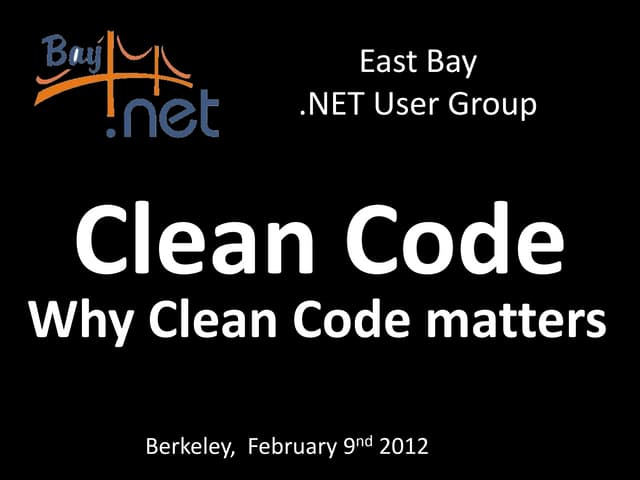 Clean Code for East Bay .NET User Group