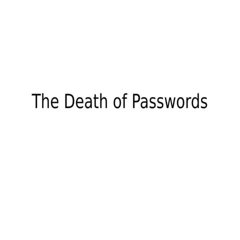 2012 03 The Death of Passwords