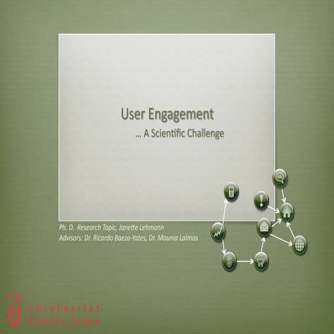 User Engagement - A scientific Challenge