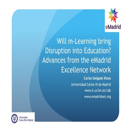 2012 04-19 (educon2012) emadrid uc3m will m-learning bring disruption into wd...