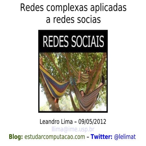 Redes Complexas aplicadas a Redes Sociais (09/05/2012 - FMU)