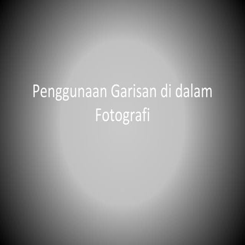 2012 05-25 penggunaan garisan di dalam fotografi