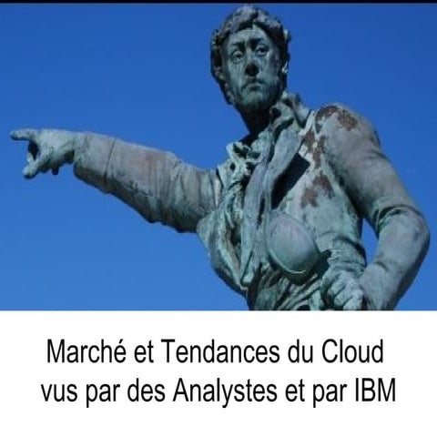 2012.06.07 - Marché et tendances du Cloud vus par des analystes et par IBM