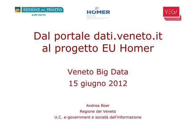  Dal portale dati.veneto.it al progetto EU Homer