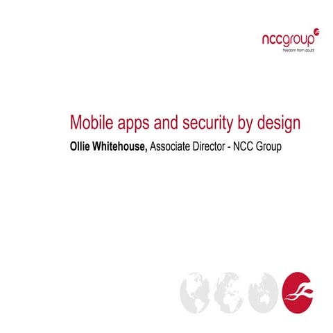 2012 06-19 --ncc_group_-_iet_seminar_-_mobile_apps_and_secure_by_design
