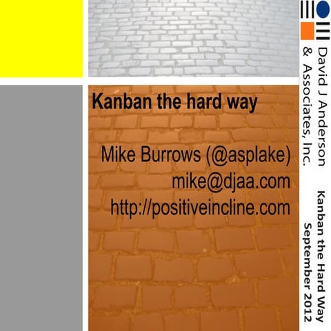 Kanban the Hard Way