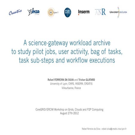 A science-gateway workload archive to study pilot jobs, user activity, bag of...