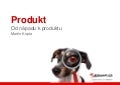 Od nápadu k produktu (2012/08)