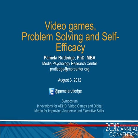 Pamela Rutledge: Video games, Problem Solving and Self-Efficacy