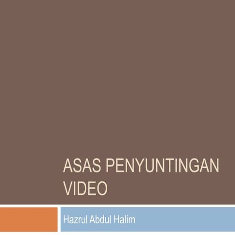 2012 09-05 asas penyuntingan video