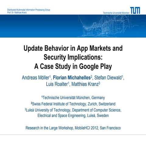 Update Behavior in App Markets and Security Implications: A Case Study in Goo...