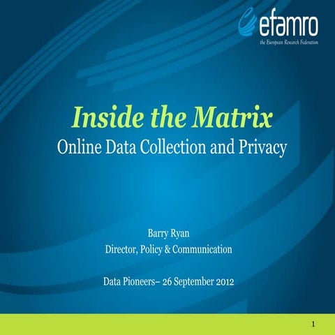 Data Pioneers - Barry Ryan (EFAMRO) - Online Data Collection and Privacy