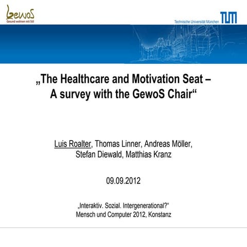 The Healthcare and Motivation Seat - A Survey with the GewoS Chair