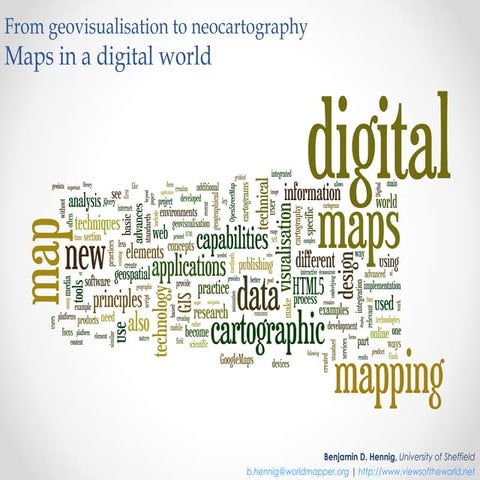 From geovisualisation to neocartography: Maps in a digital world