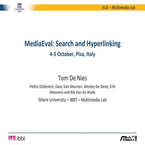 Ghent University-IBBT at MediaEval 2012 Search and Hyperlinking: Semantic Sim...