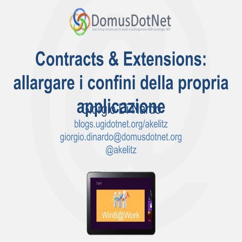 Contracts & Extensions: allargare i confini della propria applicazione (Win8@...