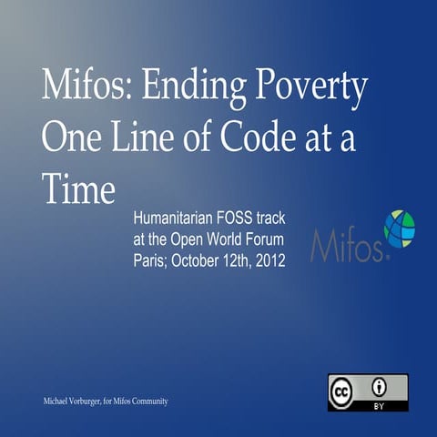 2012 Mifos Update at Open World Forum: Ending Poverty One Line of Code at a Time