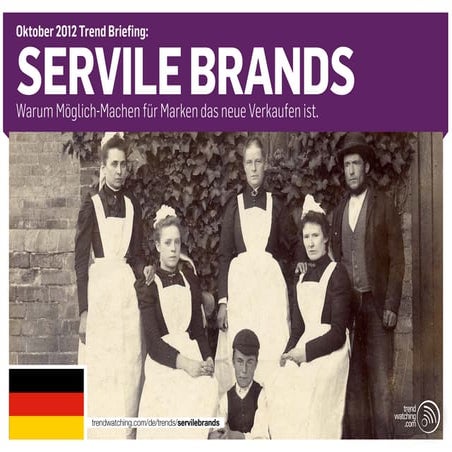 [DE] trendwatching.com’s SERVILE BRANDS