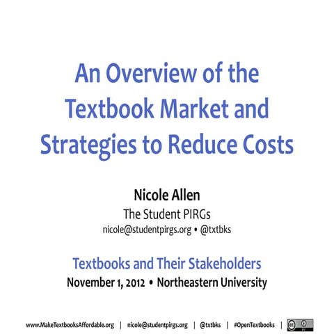 An Overview of the Textbook Market and Strategies to Reduce Costs (11/1/12, N...