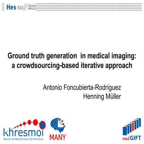 Ground truth generation in medical imaging: a crowdsourcing-based iterative a...