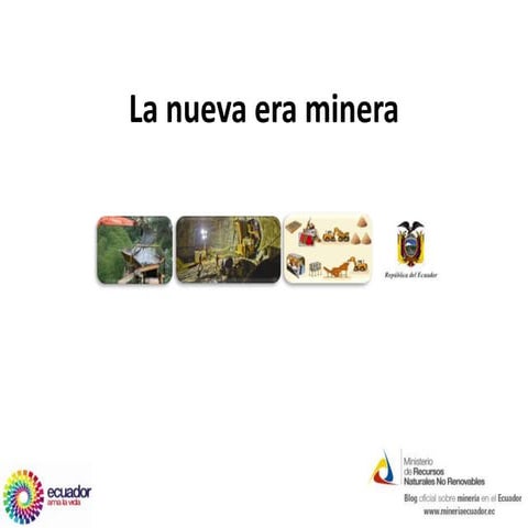 La Nueva Era Minera