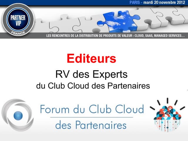 2012.11.20 - Editeurs - RV des Experts du Club Cloud des Partenaires - Partne...