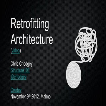 Retrofitting Architecture - Oredev 2012