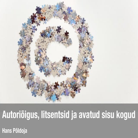 Autoriõigus, litsentsid ja avatud sisu kogud