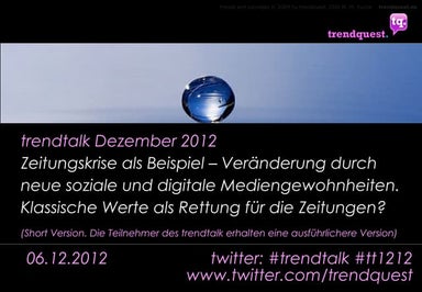 trendtalk. Zeitungskrise - Neue soziale Mediengewohnheiten - Neue Klassische ...