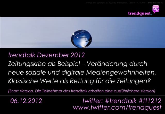 trendtalk. Zeitungskrise - Neue soziale Mediengewohnheiten - Neue Klassische ...