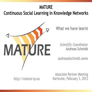 MATURE - What we have learnt