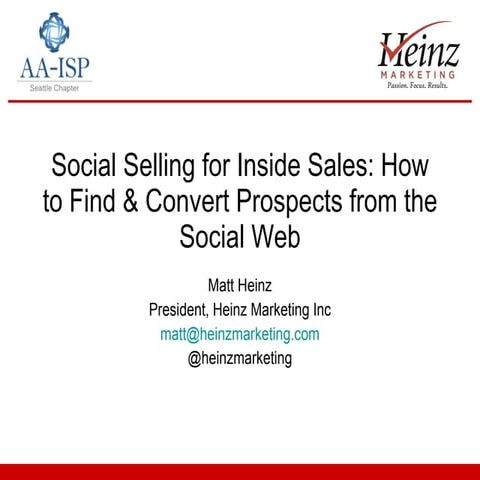 Social Selling for Inside Sales: How to Find & Convert Prospects from the Soc...