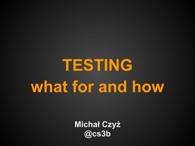 [ HackFest.pl 2012] Testing - what for and how