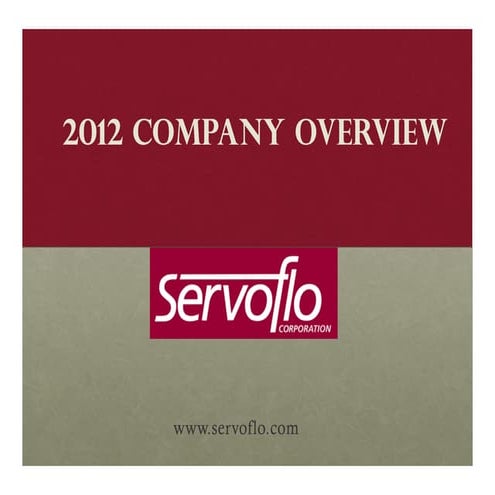 Servoflo 2012 Company Presentation