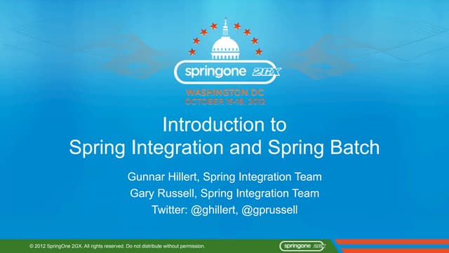 S2GX 2012 - Introduction to Spring Integration and Spring Batch