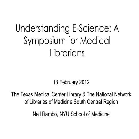 Neil Rambo "Understanding E-Science: A Symposium for Medical Librarians"