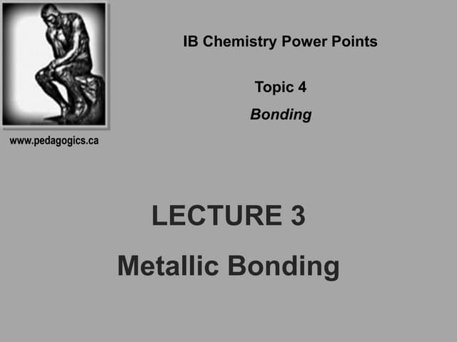 2012   topic 4.1 bonding - metallic