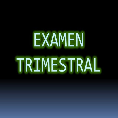 Examen Trimestral