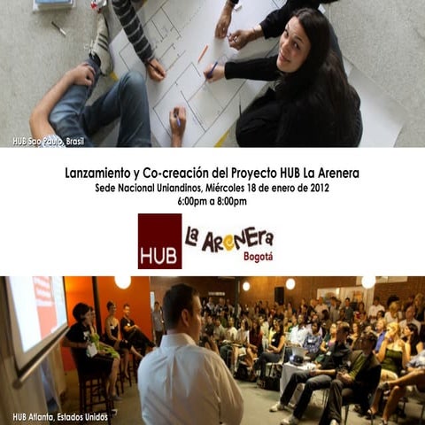 20120118 Presentación de Lanzamiento del Proyecto HUB La Arenera